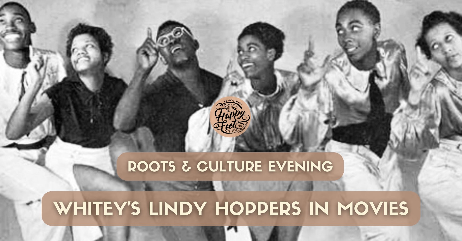 Whitey’s Lindy Hoppers in Movies - Roots & Culture Evening