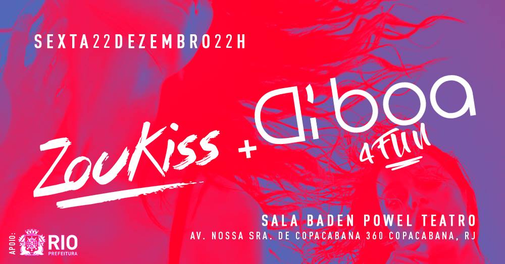 ZouKiss + Diboa 4Fun Prox edição dia 23 02