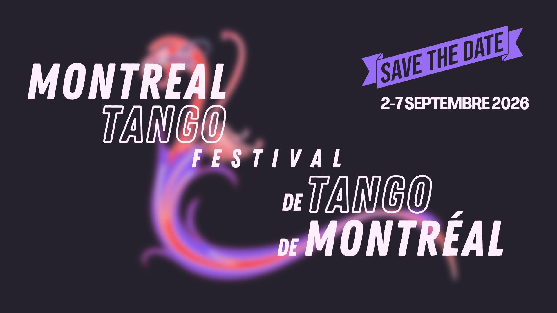Montreal Tango Festival 2026 Edition - Festival de tango de Montréal édition 2026