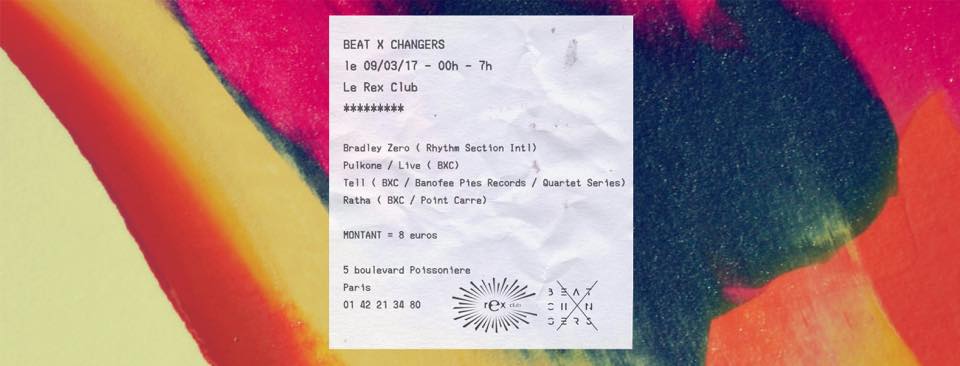 Beat X Changers au REX w Bradley Zero, Pulkone, Tell, Ratha