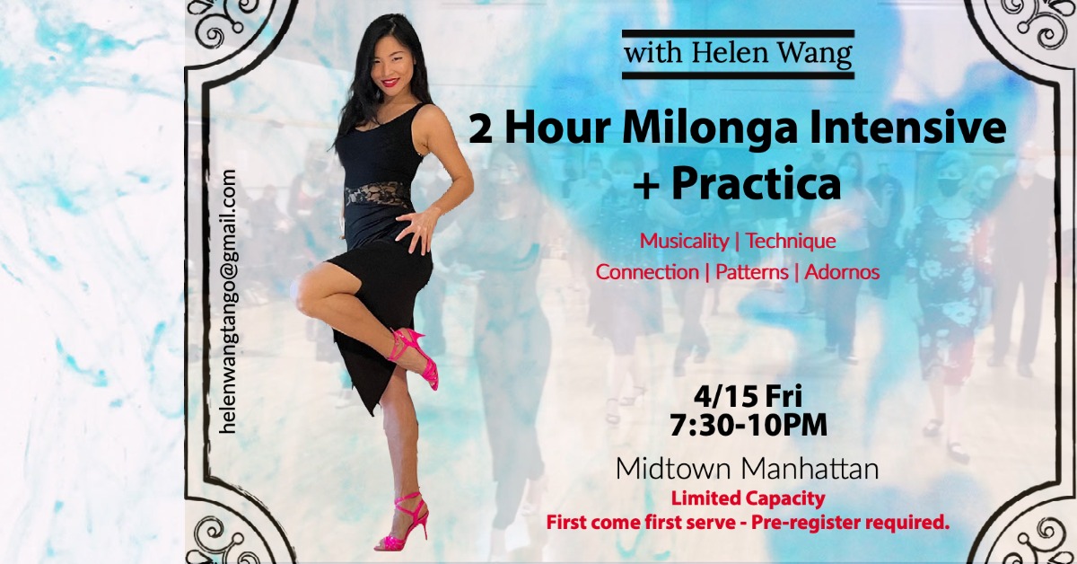Added: 2 hour Milonga Intensive + Free Practica