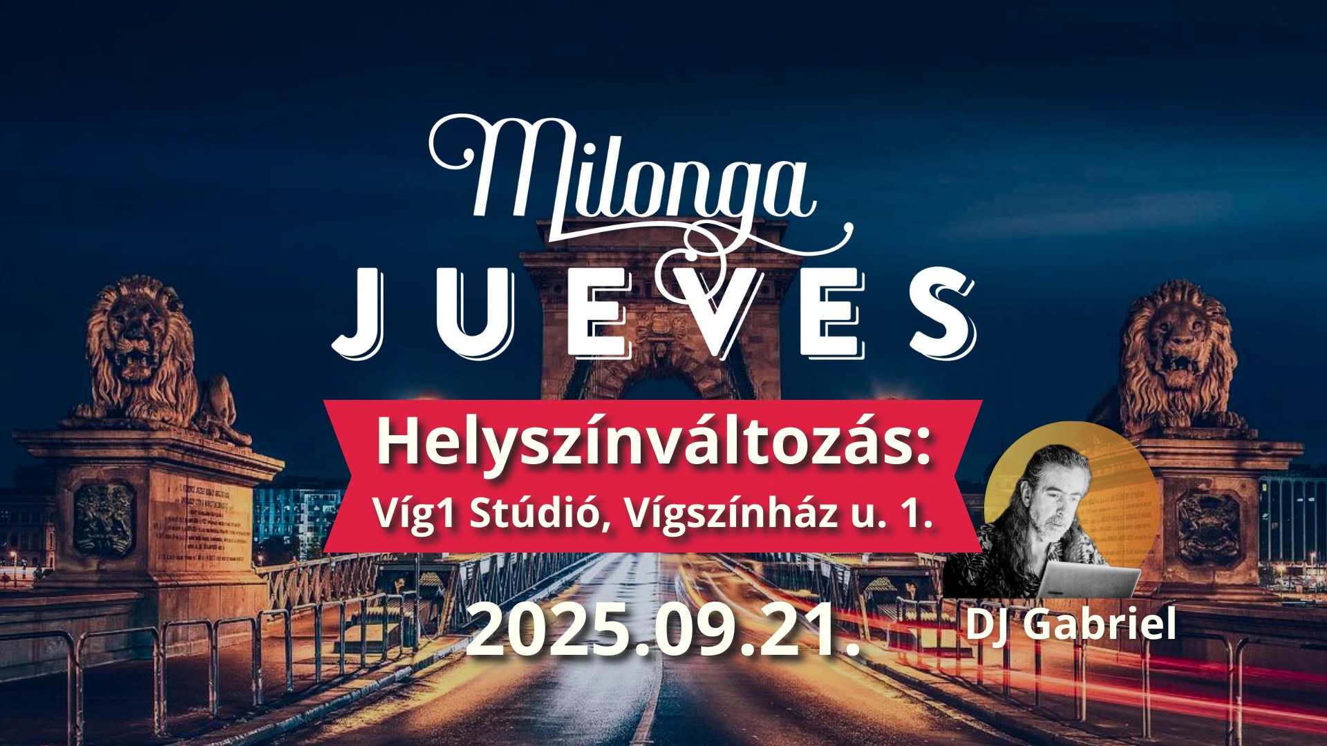 Milonga Jueves a Lánchídnál - HELYSZÍNVÁLTOZÁS: Víg1 Stúdió