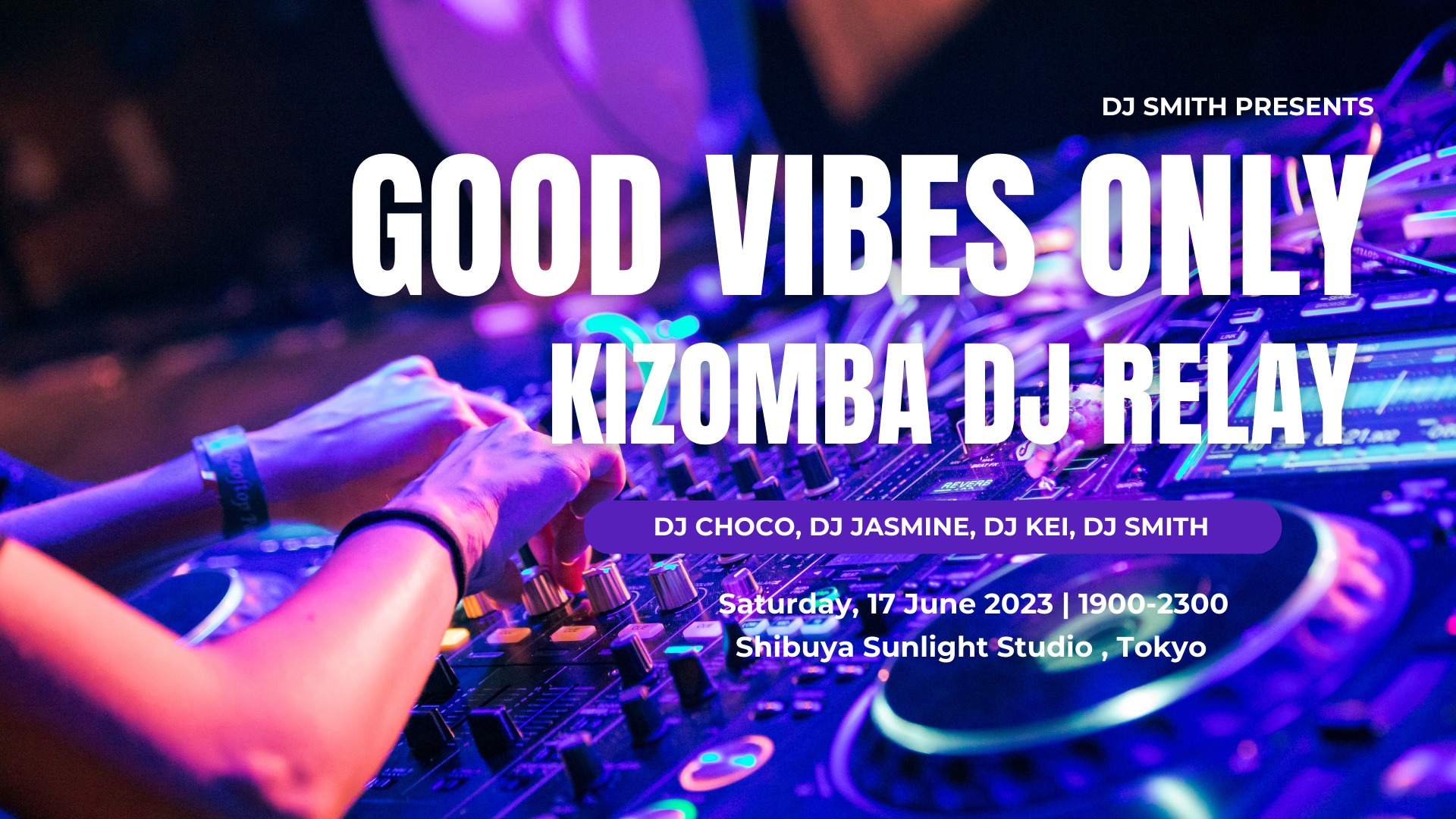 Good Vibes Only -Kizomba DJ Relay -