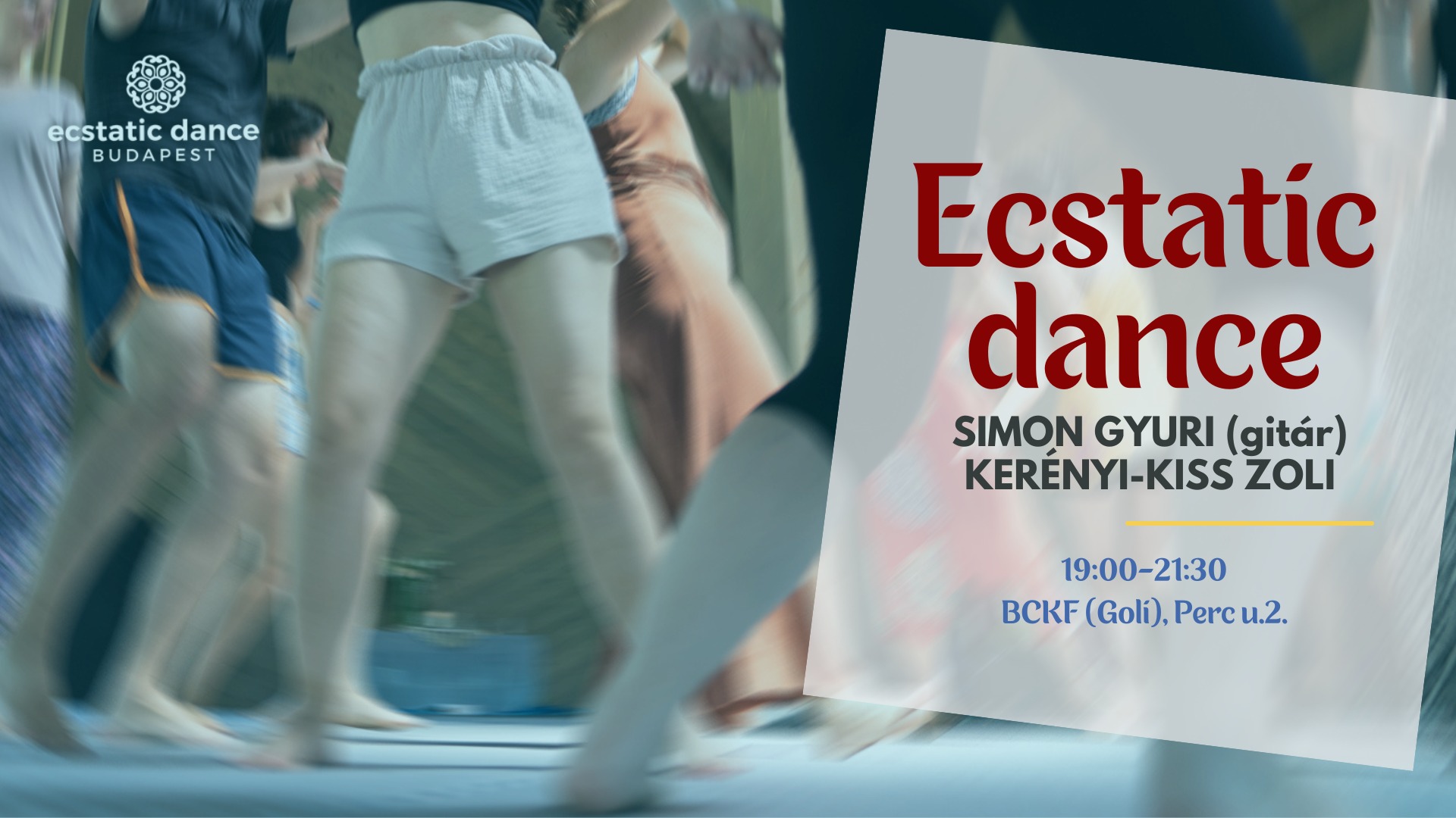 Ecstatic Dance (Szombat) Simon Gyuri (gitár) + Zoli