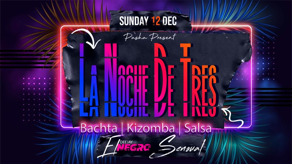 La Noche de Tres Eindhoven Last Minute