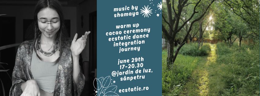 Ecstatic Dance cu Shamaya@ Jardin de Luz (Sânpetru)