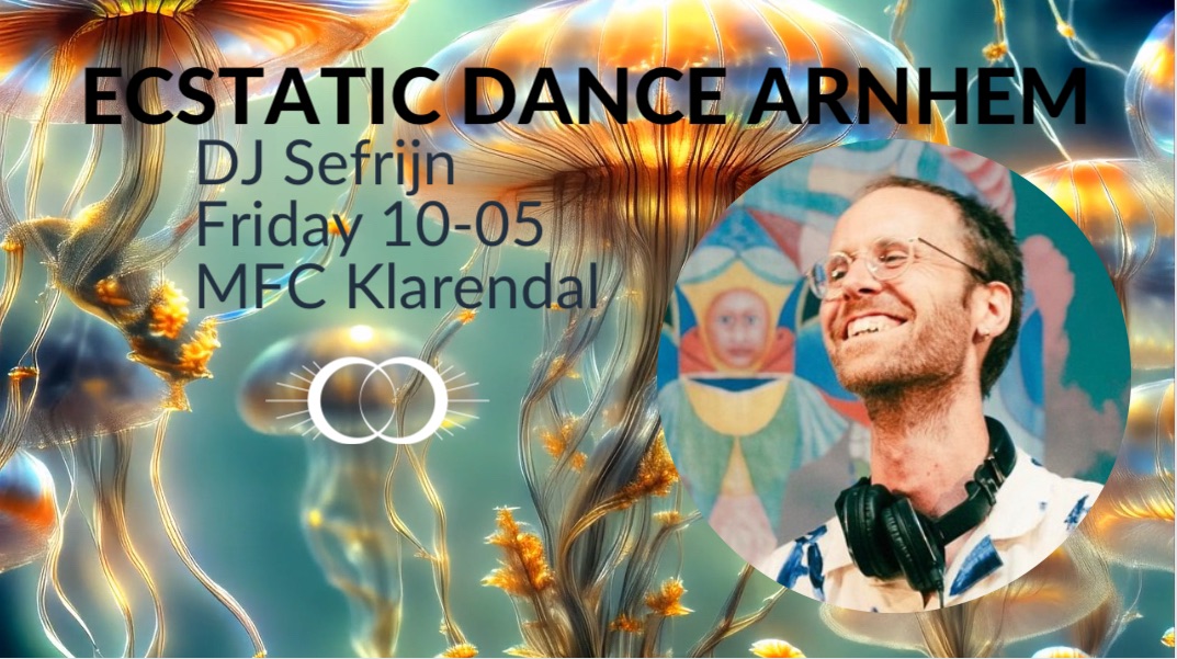 Ecstatic Dance Arnhem DJ Sefrijn & Ceremony