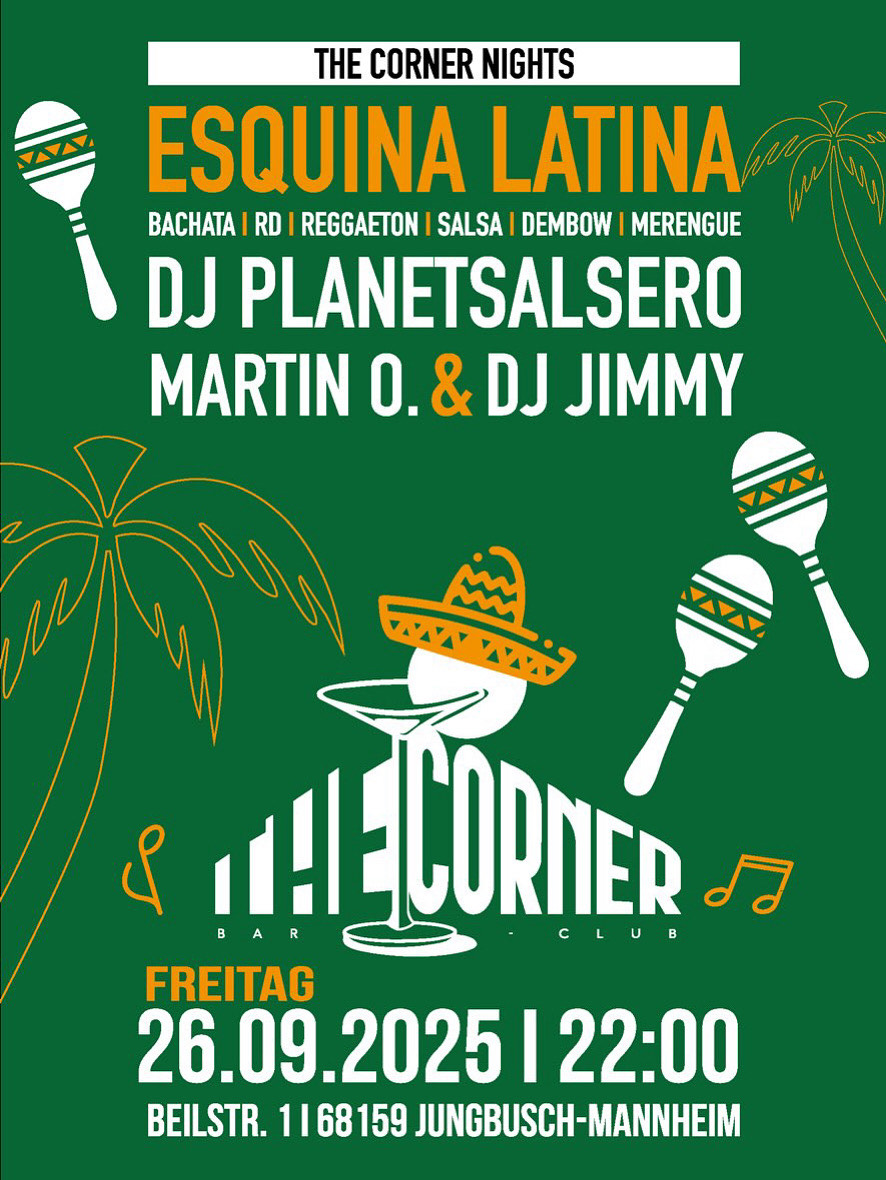 Fiesta Latina - La Esquina Latina - The Corner Mannheim Jungbusch