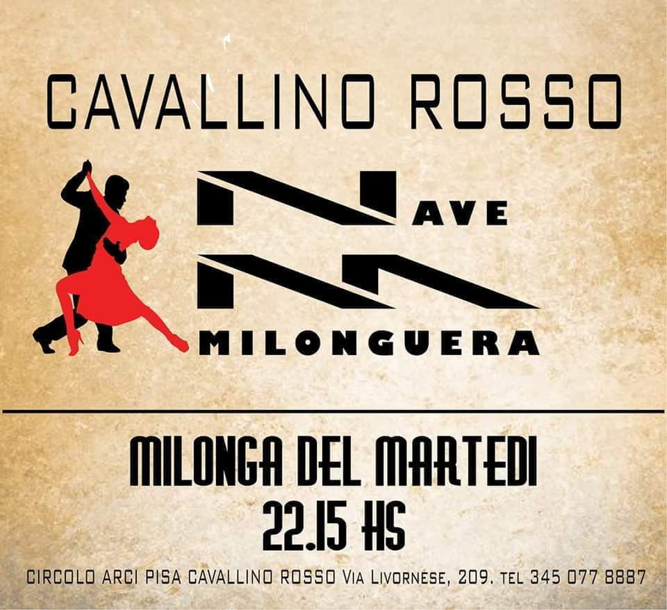Milonga del Martedi La Nave Milonguera al Cavallino Rosso. Pisa