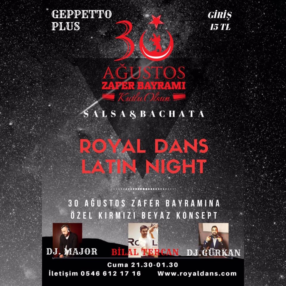ROYAL DANS 30 AĞUSTOS LATIN PARTY