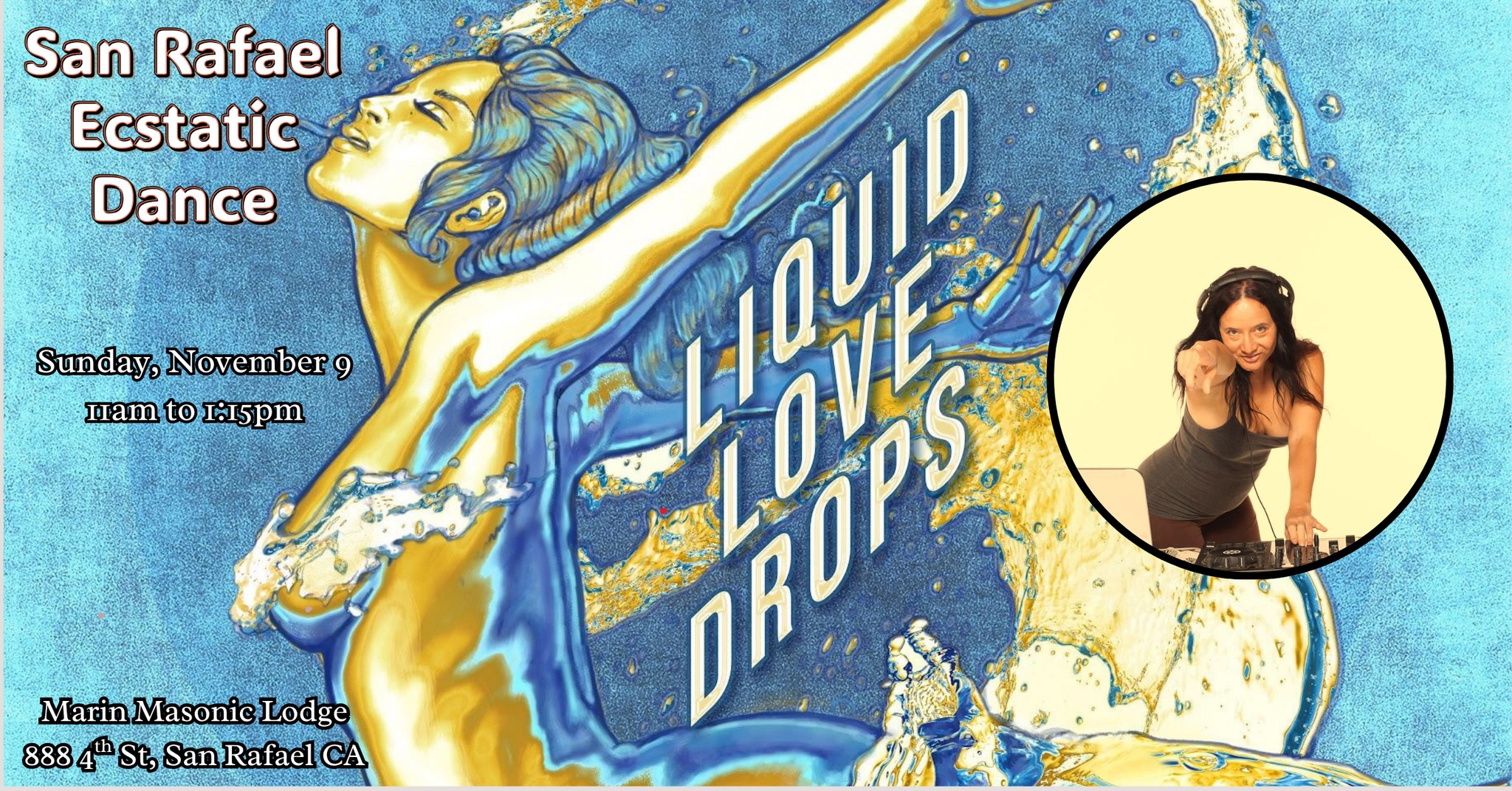 San Rafael Ecstatic Dance w Liquid Love Drops💦❤💦