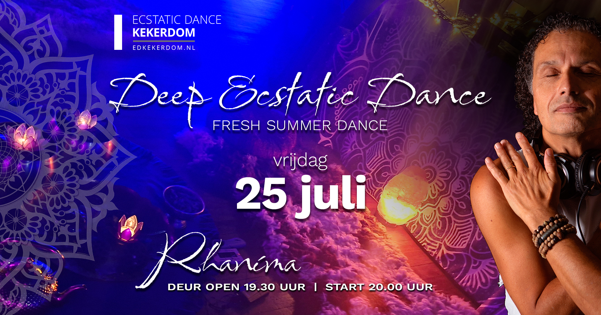 Deep Ecstatic Dance Kekerdom (bij Nijmegen) Vrijdag 25 juli DJ Rhaníma