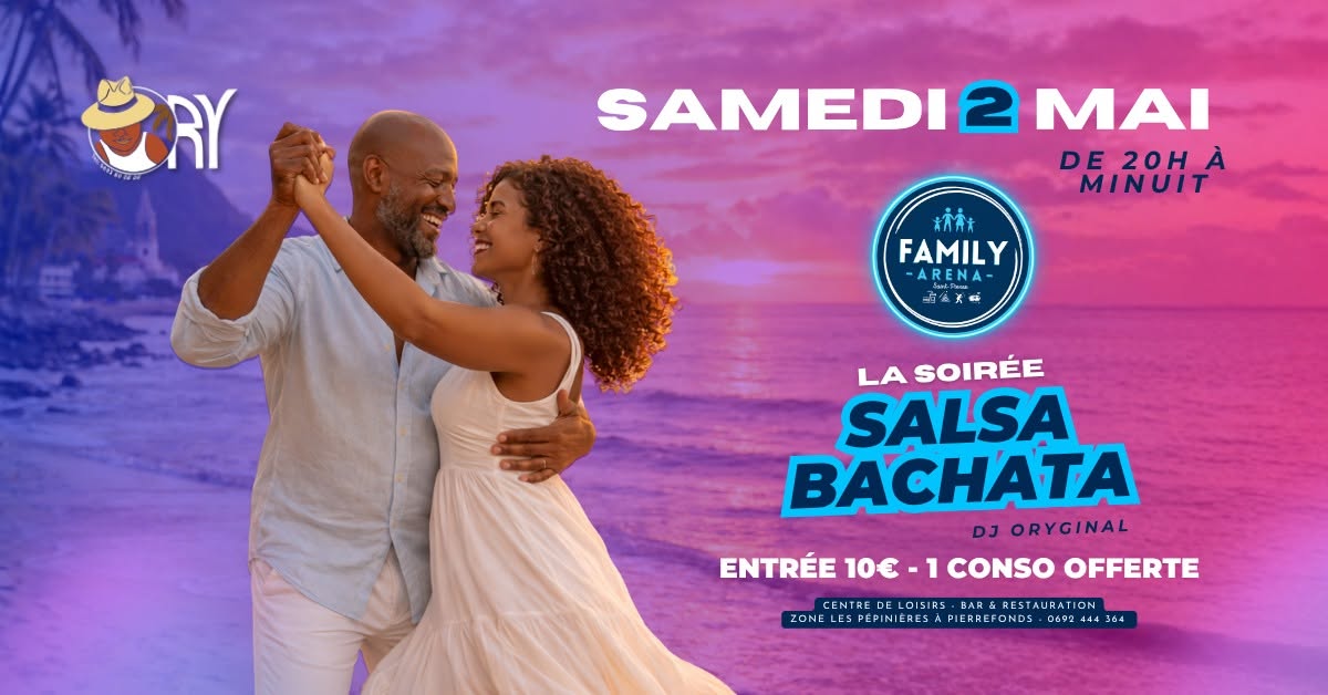 ⭐️Soirée⭐️SALSA BACHATA📌FAMILY ARENA⭐️DJ ORYGINAL⭐️20h-00h