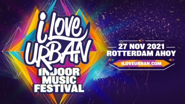 I Love Urban 2021 - Rotterdam Ahoy