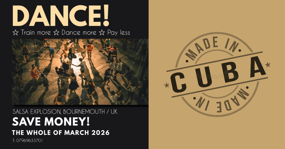 DANCE CUBAN IN MARCH WITH US SAVE MONEY! BOURNEMOUTH