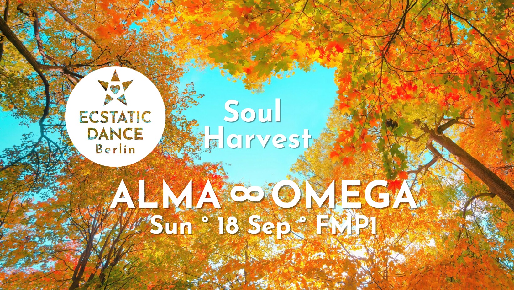Soul Harvest π ALMA β OMEGA π Ecstatic Dance π Cacao Ceremony