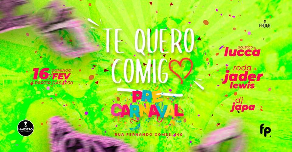 Te Quero Comigo 16.02 #PréCarnaval