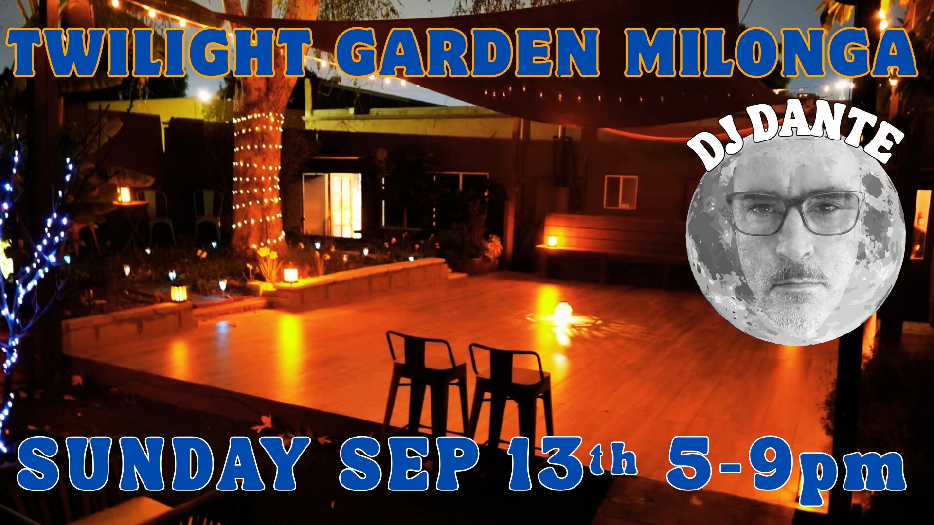 Twilight Garden Milonga with DJ Dante