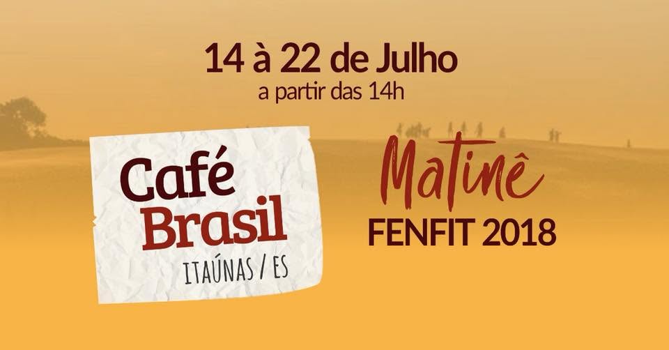 Matinê FENFIT 2018 - Café Brasil