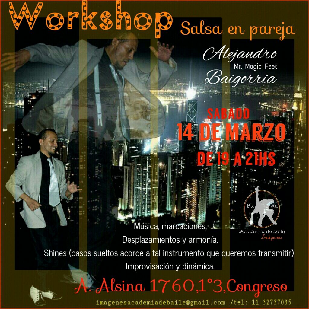 Taller Intensivo de salsa dictado por ALEJANDRO BAIGORRIA (MR. MAGIC FEET) en IMAGENES ACADEMIA DE BAILE.