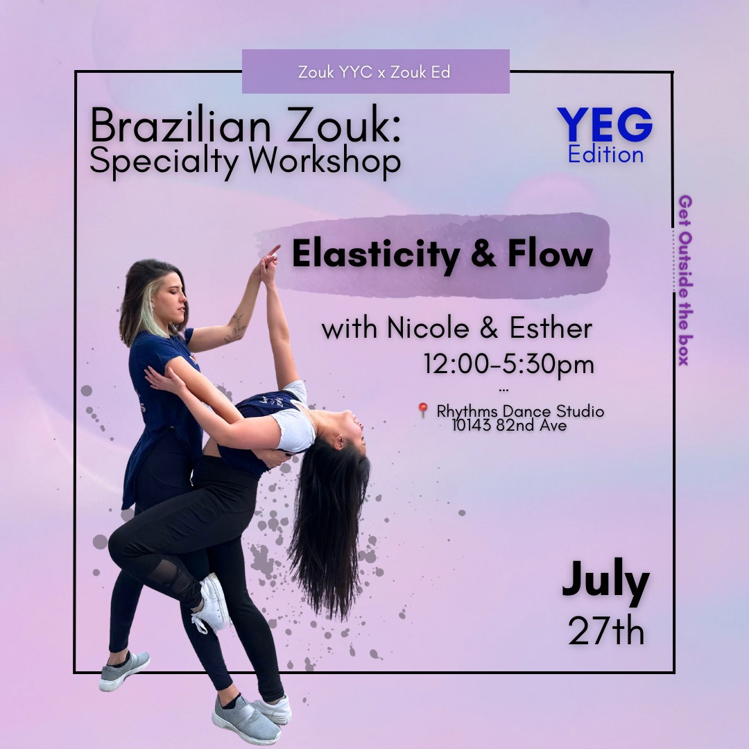 Brazilian Zouk Workshop: Elasticity & Flow (YEG) w Esther & Nicole