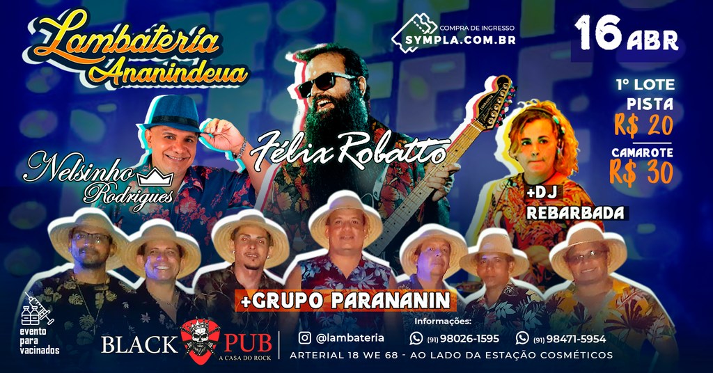 Lambateria Ananindeua#3 com Nelsinho Rodrigues, Félix Robatto, Grupo Parananin e DJ Rebarbada