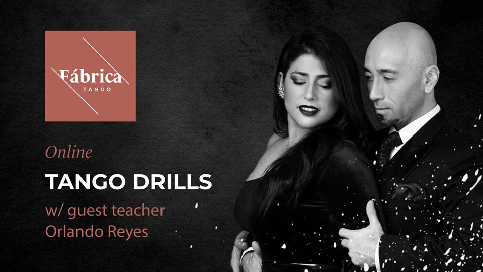 Fabrica Tango Drills with Guest Teacher Orlando Reyes