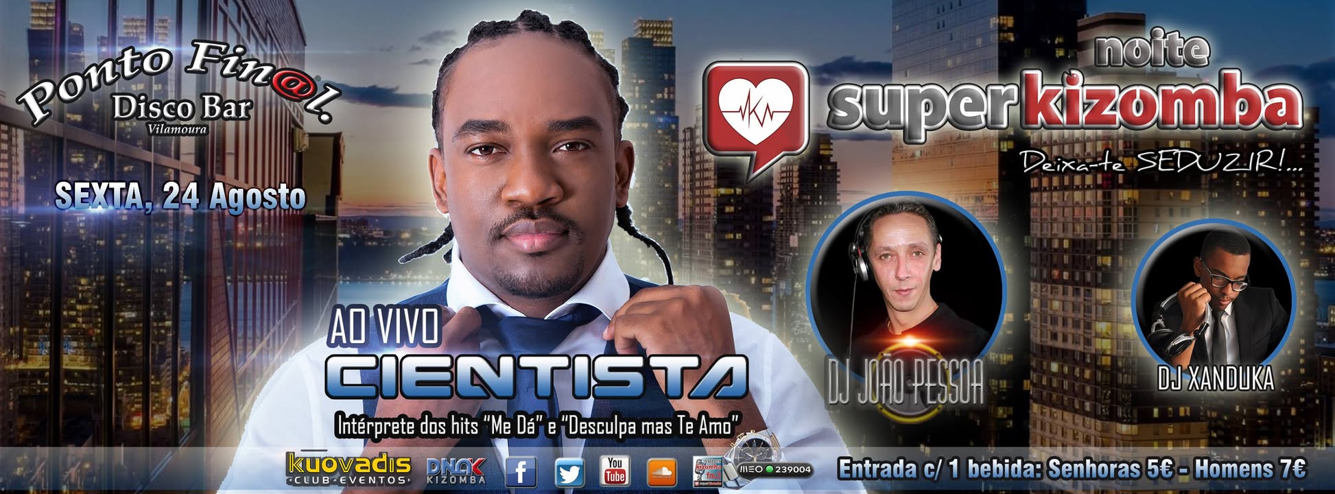SUPER Live Act c Cientista ☆ 24 de Agosto ☆ Ponto Fin@l.