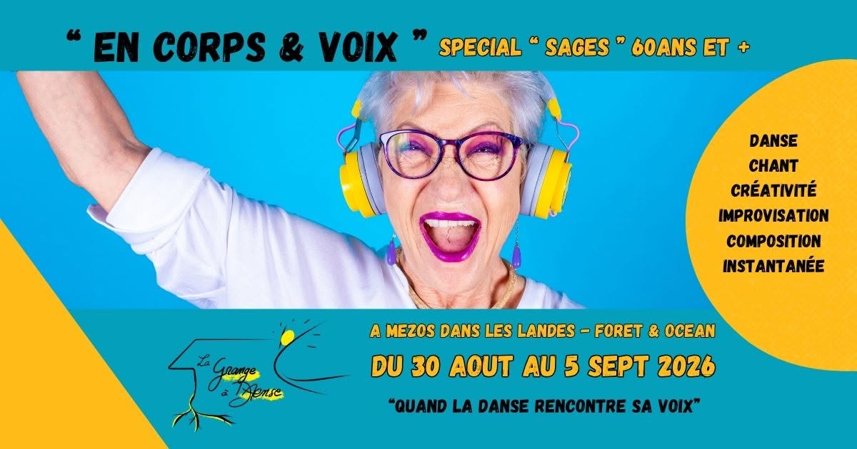 Stage En Corps & Voix - Spécial "Sages" 60ans & +++ DANSE - CHANT - CREATIVITE - IMPROVISATION ...