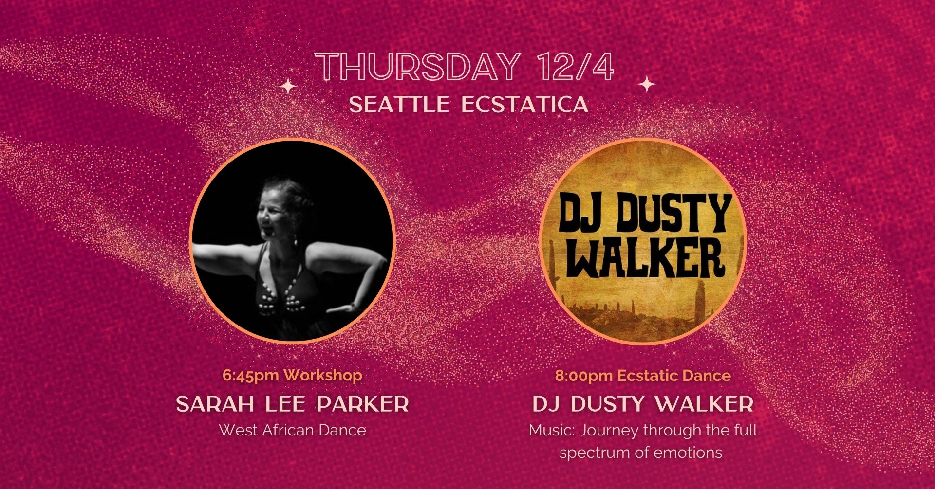 Seattle Ecstatica: Presenting DJ Dusty Walker; West African Dance w Sarah Lee Parker