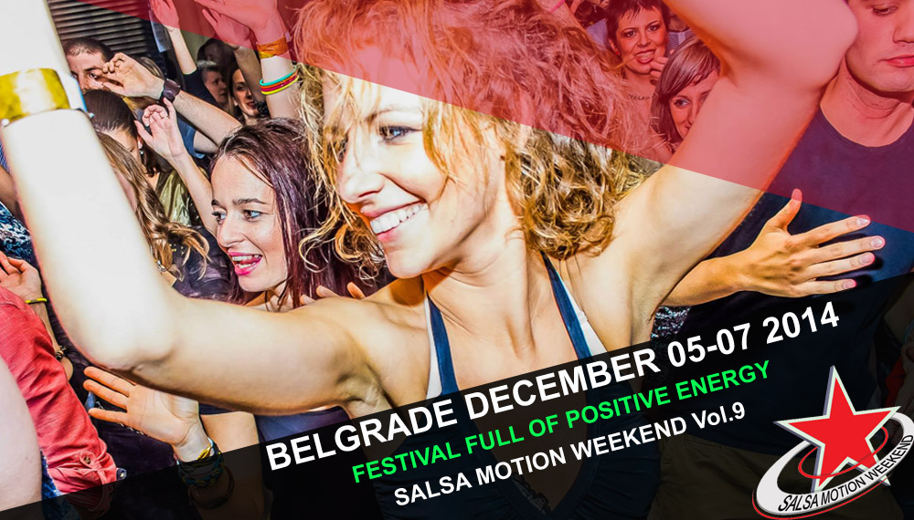 Salsa Motion Weekend Vol. 9 - International Salsa and Dance Festival, Belgrade, Serbia