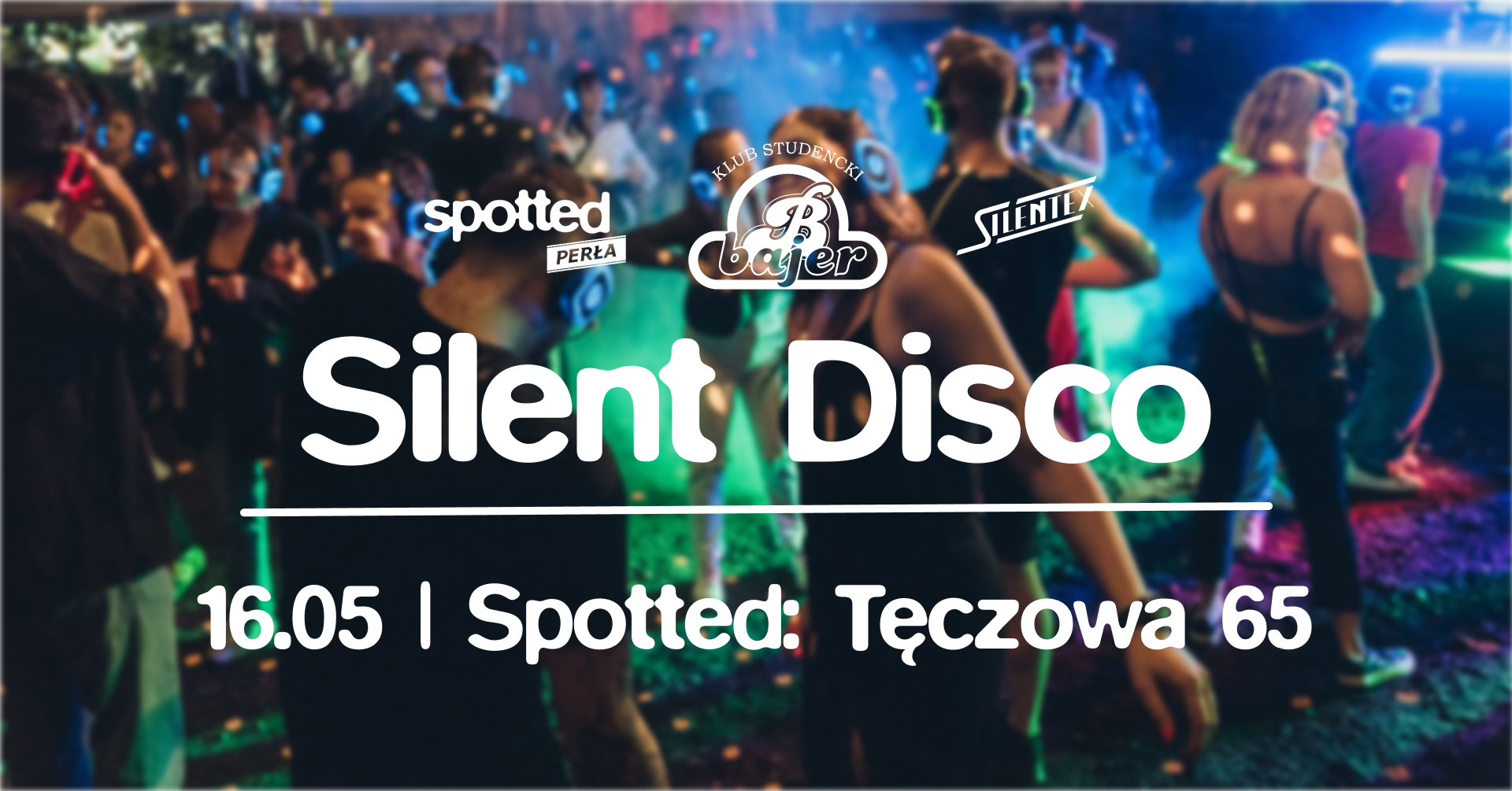 SILENT DISCO SPOTTED: TĘCZOWA 65