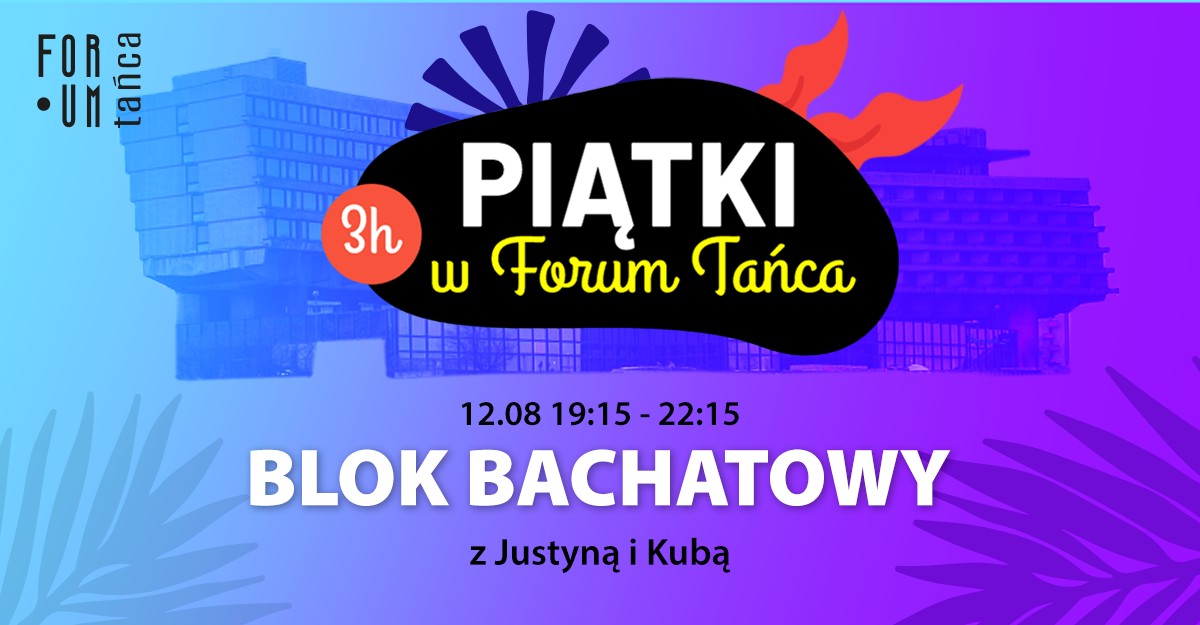Piątki w Forum Tańca! Blok BACHATOWY