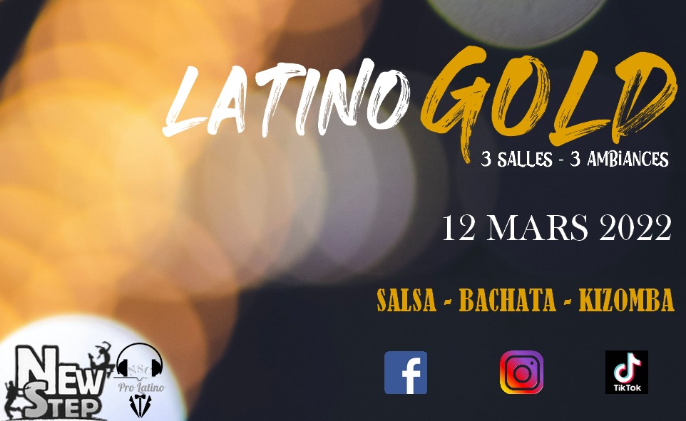 LATINO GOLD Salsa Bachata Kizomba - 12 mars 2022