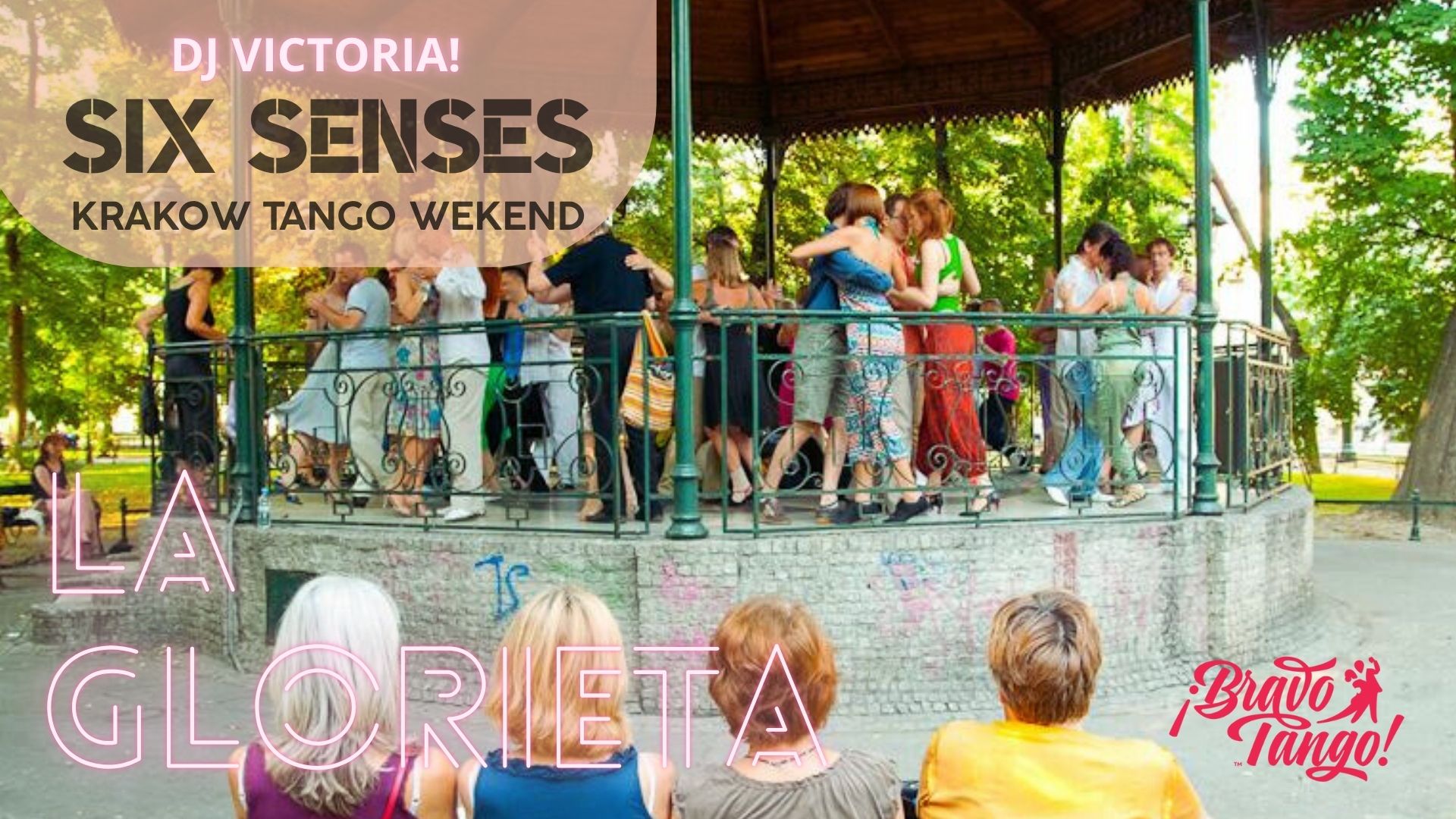 La Glorieta milonga na Plantach 6Senses ed. Dj Victoria!