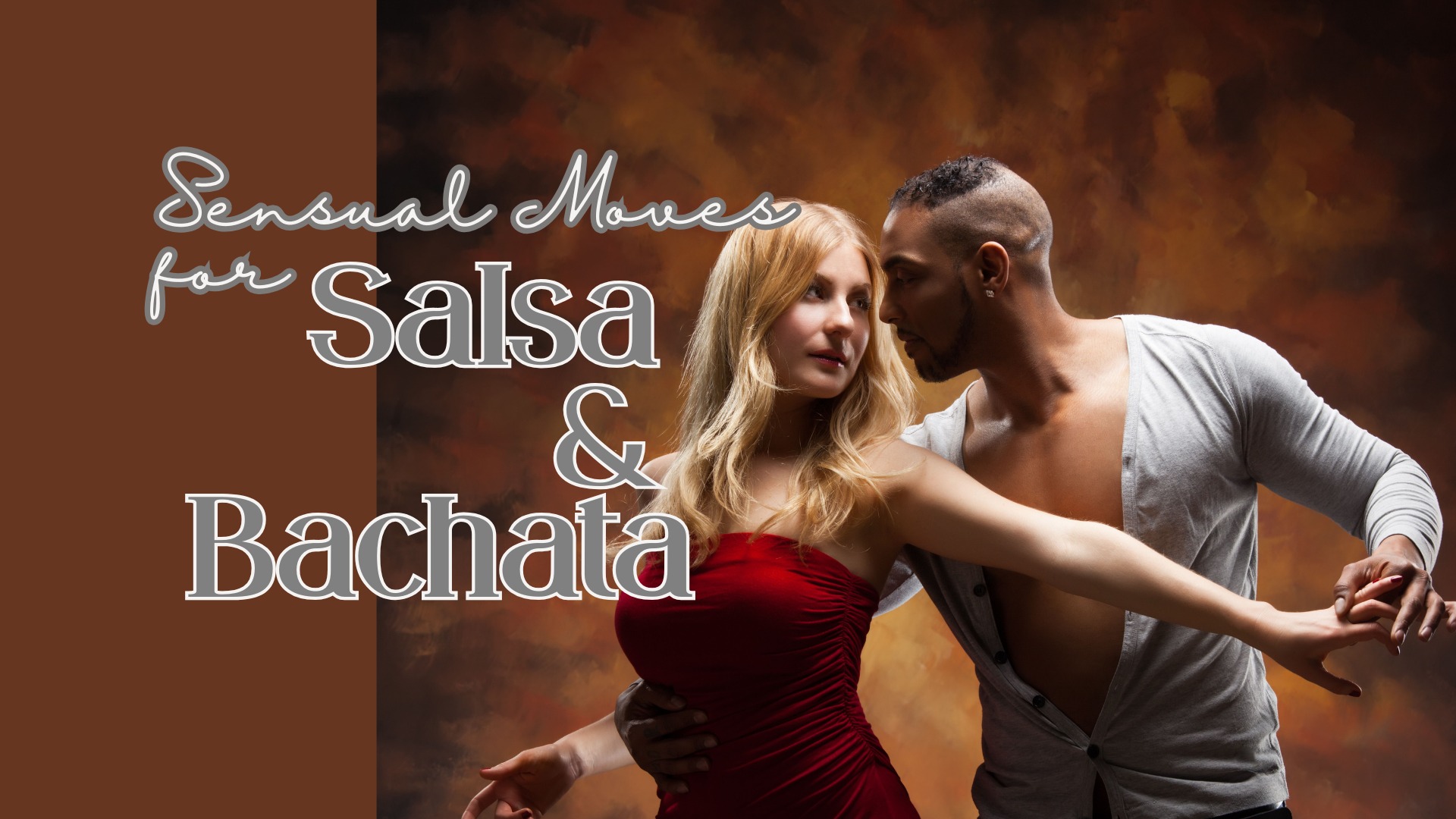 Sensual Moves for SALSA & BACHATA Workshop