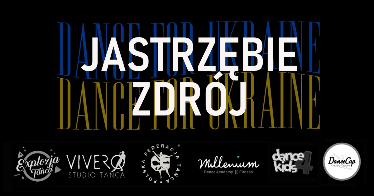 Dance for Ukraine - JASTRZĘBIE-ZDRÓJ