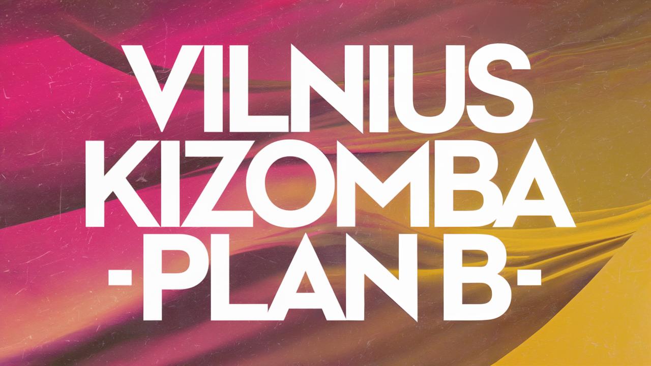 Vilnius Kizomba Festival - Plan B