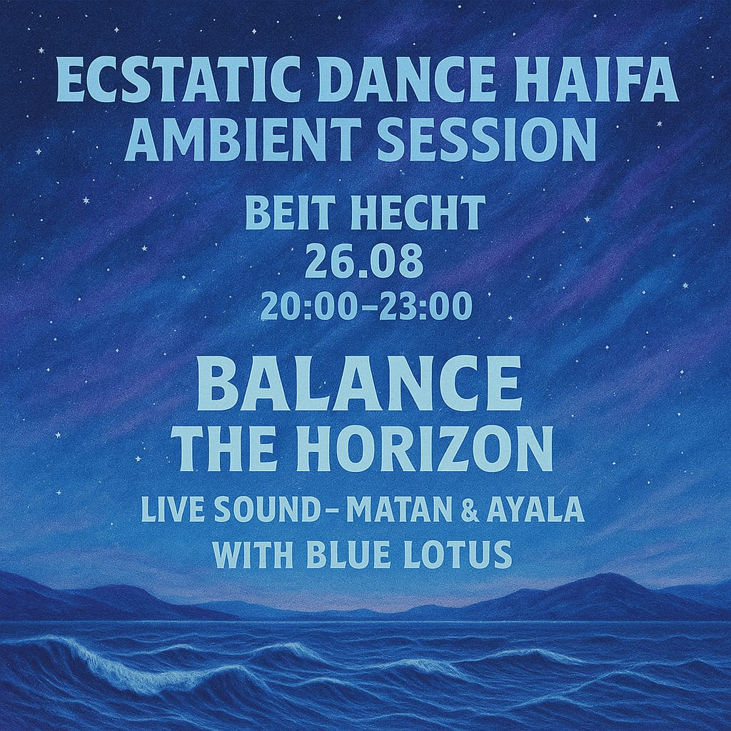 Ecstatic Dance Haifa - Ambient Session