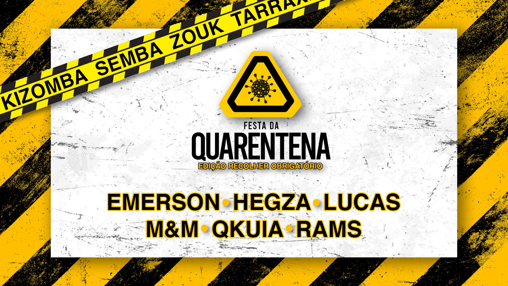 Festa da Quarentena - Edição Recolher Obrigatório