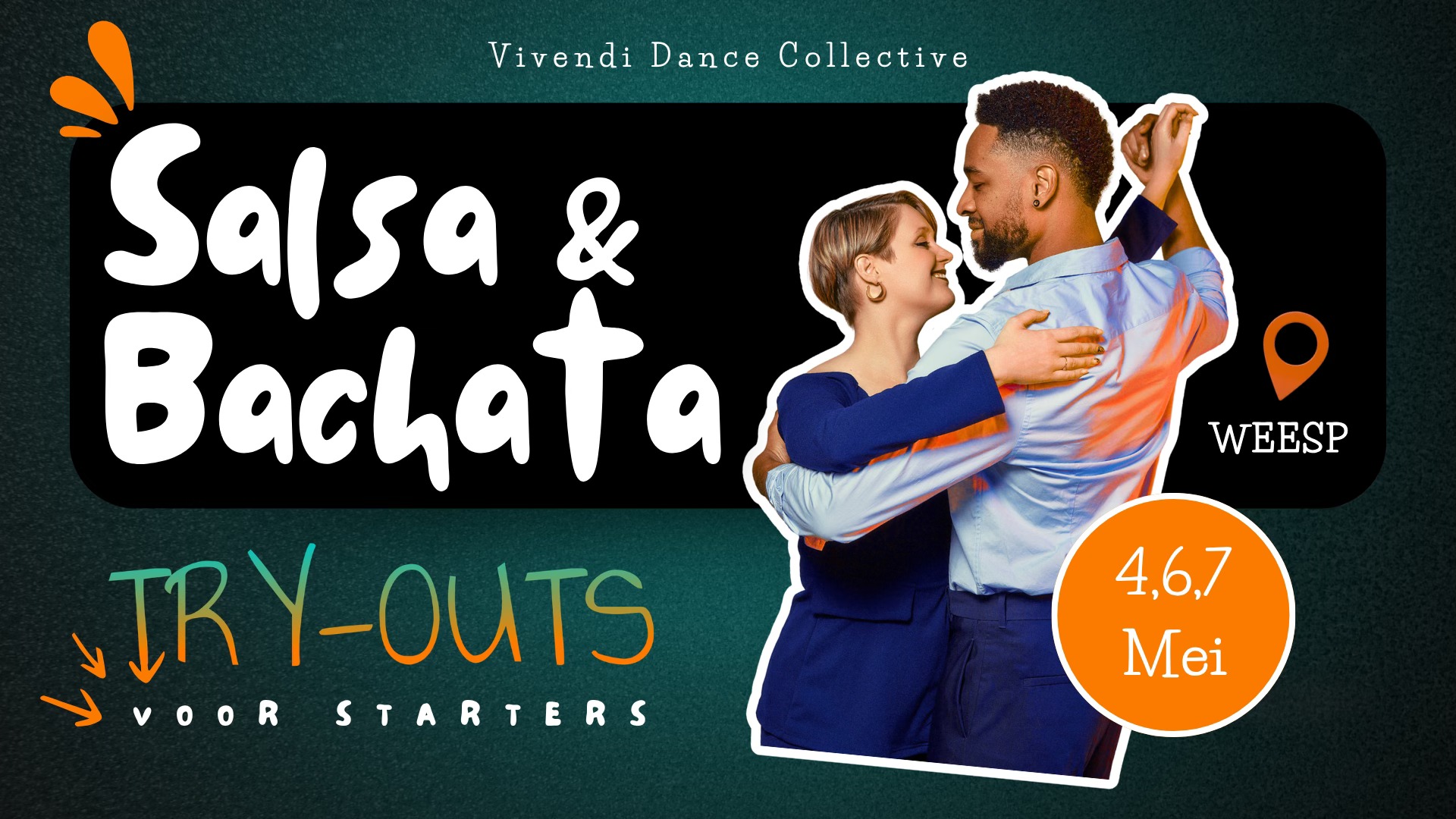 Salsa en Bachata Starter Try-outs 4,6,7 Mei