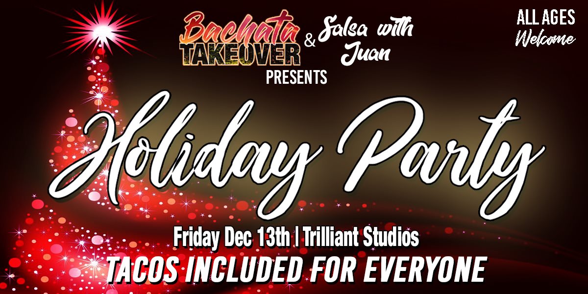 Bachata Takeover "Holiday Party"