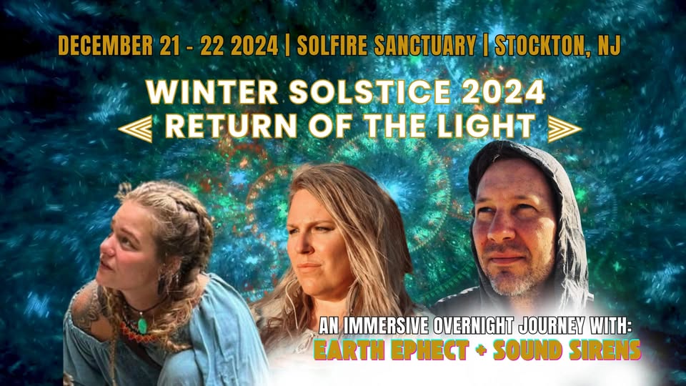 Winter Solstice: Return of the Light w Earth Ephect and Sound Sirens