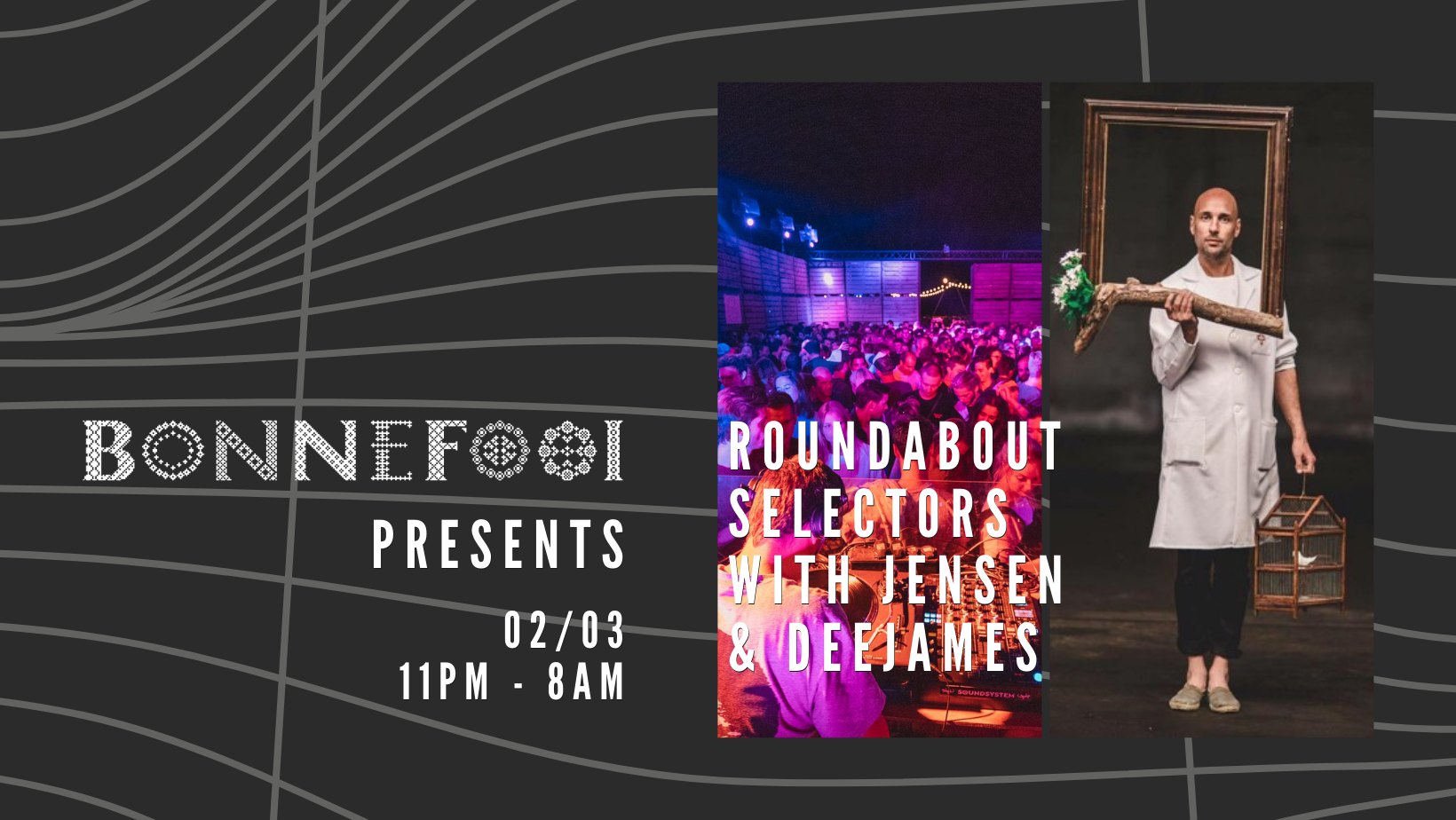Bonnefooi presents Roundabout Selectors with Jensen & DeeJames