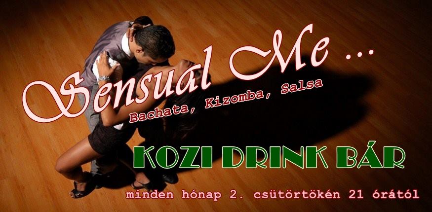 Sensual Me A KOZI DRINK BÁR-ban!I