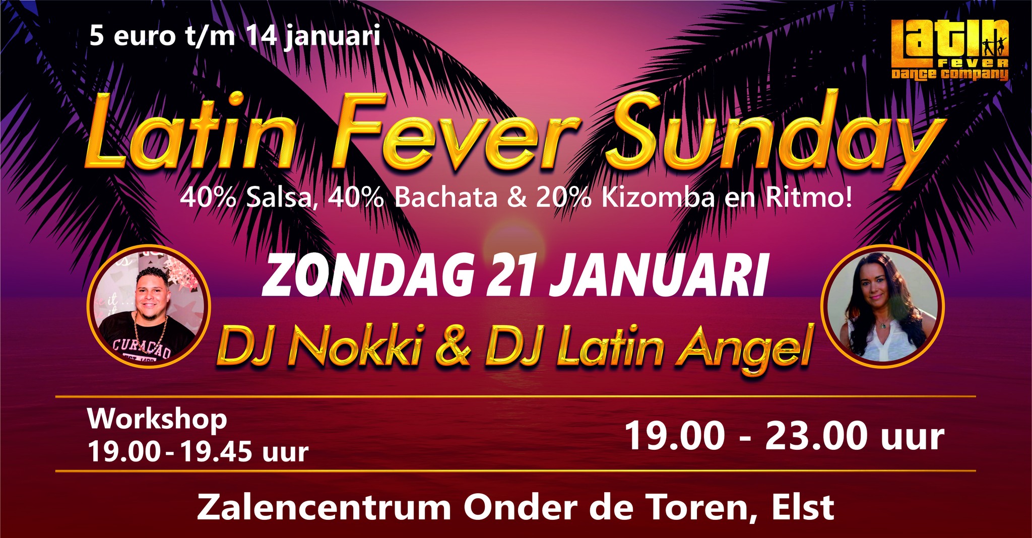 21 januari - Latin Fever Sunday: incl. workshop Elst (Arnhem Nijmegen)