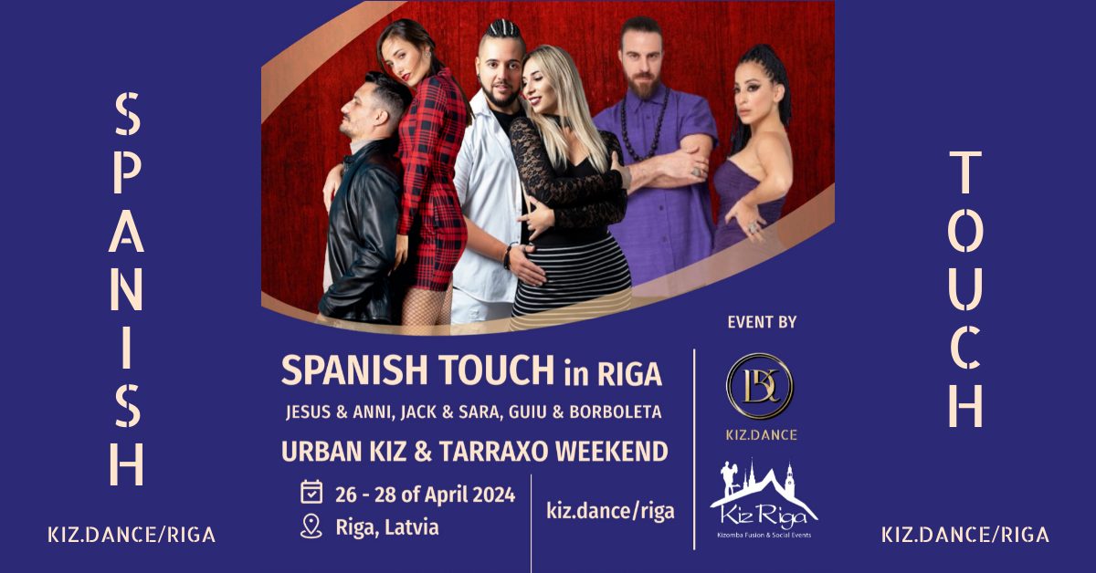 Spanish Touch in Riga Urban Kiz & Tarraxo Weekend