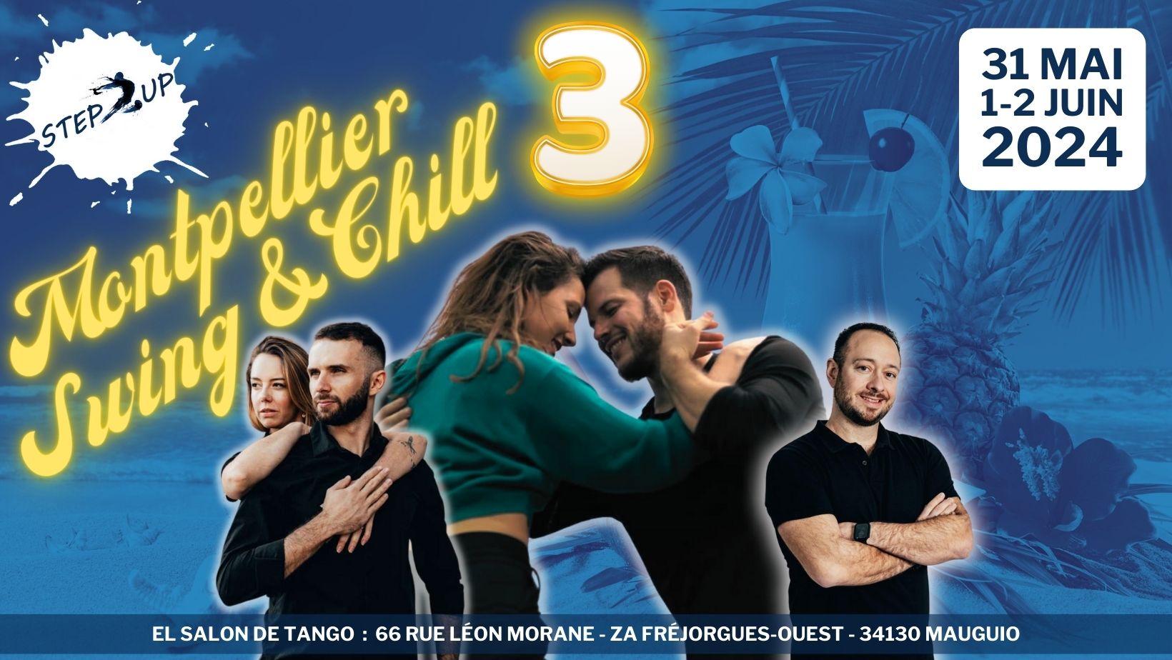 ⭐🌟⭐ Montpellier Swing & Chill n°3 - Step Up - 31 mai & 1-2 juin 2024 ⭐🌟⭐