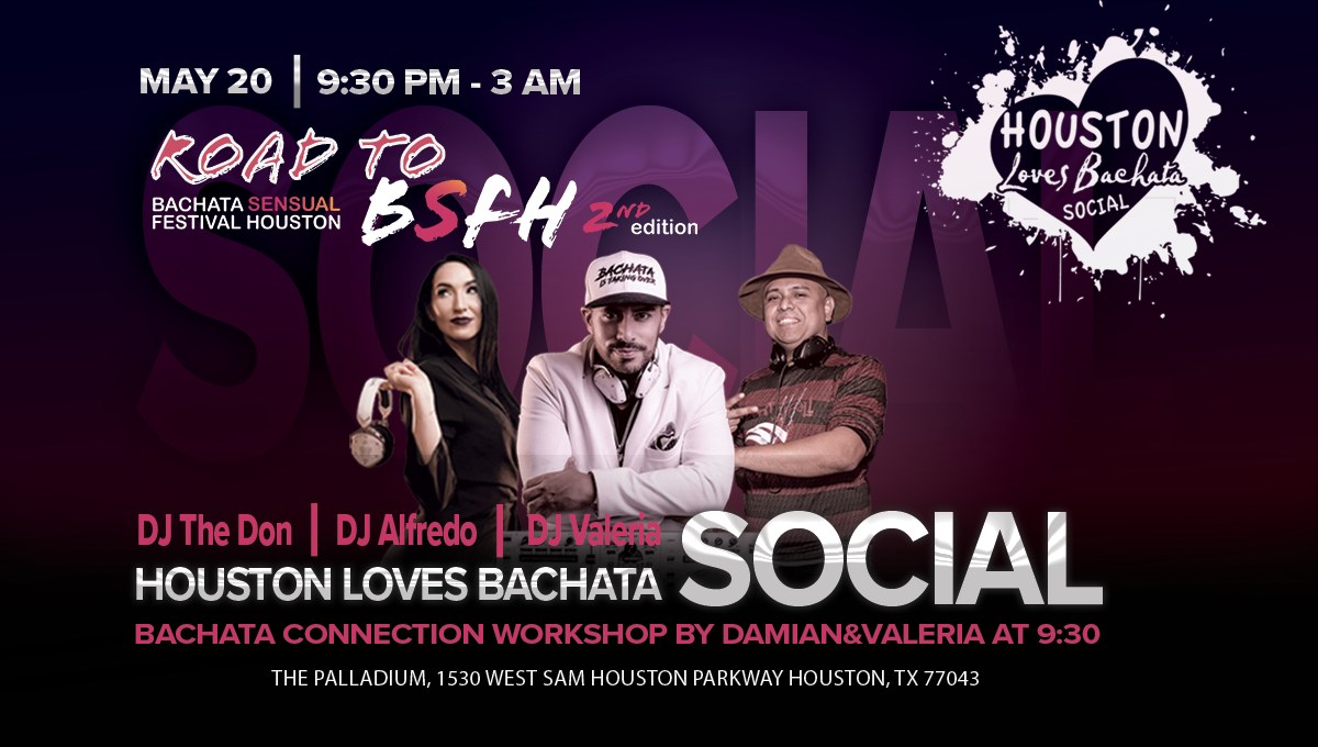 HOUSTON LOVES BACHATA SOCIAL - Road to BSFH!