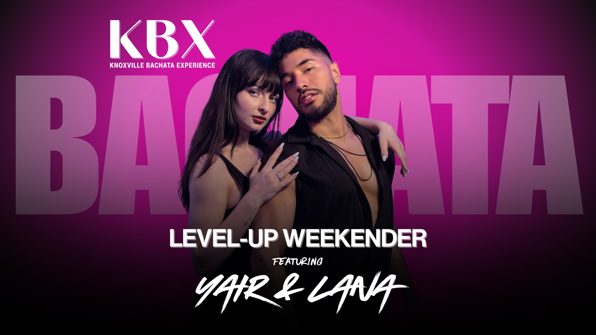 BACHATA LEVEL-UP WEEKENDER BY KBX - FT. YAIR & LANA